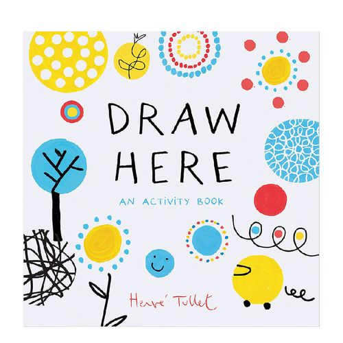【herve tullet埃尔维·杜莱】draw here 画画画 英文原版儿童艺术