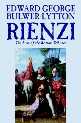 预订 rienzi, the last of the roman tribunes by edwar