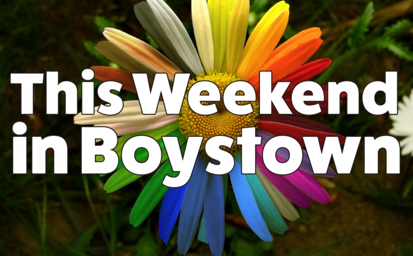 what to do this weekend in boystown for 4/20