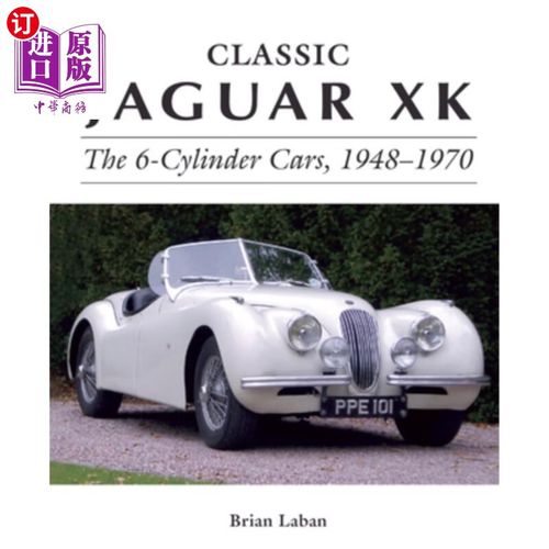 直订classic jaguar xk: the 6-cylinder cars, 1948-1970 经典捷豹xk