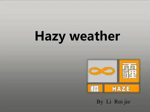 英语课前presentation—haze(以雾霾为主题)