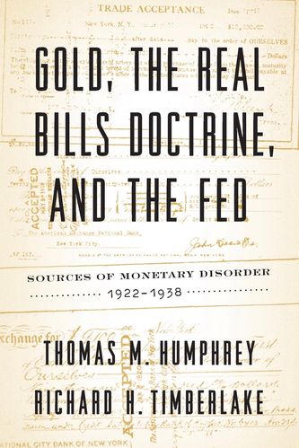 预售 按需印刷gold  the real bills doctrine  and the fed
