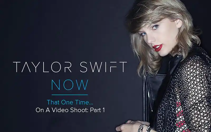 【taylor swift now】第二章on a video shoot part 1